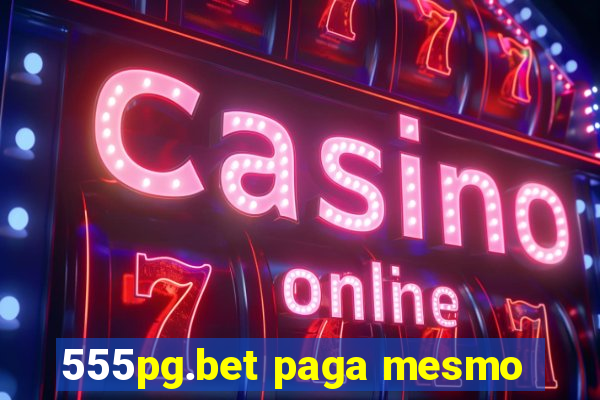 555pg.bet paga mesmo